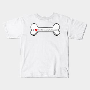 I Love My Miniature Schnauzer Kids T-Shirt